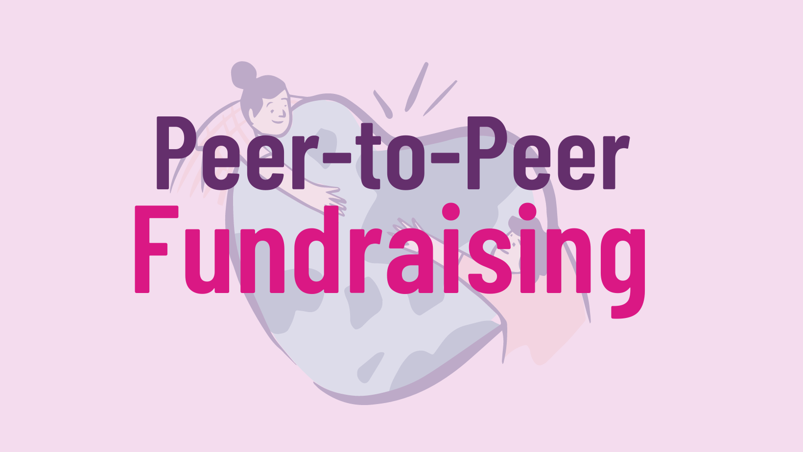 What Is Peer-to-Peer Fundraising? Title